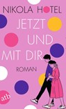 Jetzt und mit dir - Nikola Hotel - 9783746641003