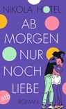 Ab morgen nur noch Liebe - Nikola Hotel - 9783746641010