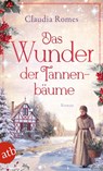 Das Wunder der Tannenbäume - Claudia Romes - 9783746641188