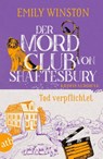 Der Mordclub von Shaftesbury - Tod verpflichtet - Emily Winston - 9783746642024
