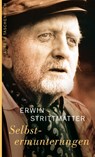 Selbstermunterungen - Erwin Strittmatter - 9783746654058