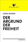 Der Abgrund der Freiheit - Georg Heinzen - 9783746735474