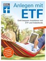Anlegen mit ETF: Investieren statt Sparen. Vermögensaufbau und Altersvorsorge leicht gemacht - Brigitte Wallstabe-Watermann ; Antonie Klotz ; Dr. Gisela Baur ; Hans G. Linder - 9783747104491