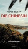 Die Chinesin - Jochen Brunow - 9783747206324