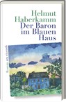 Der Baron im Blauen Haus - Helmut Haberkamm - 9783747207185