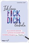 Ich kann fick dich lächeln - Carolina Graf - 9783747401194