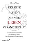 Der eine Patient, der mein Leben verändert hat - Ellen de Visser - 9783747401415