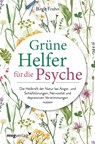 Grüne Helfer für die Psyche - Birgit Frohn - 9783747401668