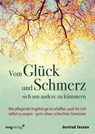 Vom Glück und Schmerz, sich um andere zu kümmern - Gertrud Teusen - 9783747401729