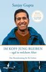 Im Kopf jung bleiben - egal in welchem Alter - Sanjay Gupta - 9783747403655