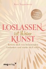 Loslassen ist (k)eine Kunst - Kurt Tepperwein - 9783747404386