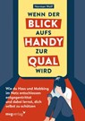 Wenn der Blick aufs Handy zur Qual wird - Norman Wolf - 9783747406106