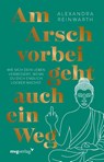 Am Arsch vorbei geht auch ein Weg - Special Edition - Alexandra Reinwarth - 9783747406755