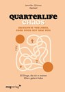 Quarterlife Chaos: Irgendwie verloren, aber doch auf dem Weg - Jennifer Gittner ; @Jenfsenf - 9783747407059
