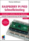 Raspberry Pi Pico und Pico W Schnelleinstieg - Thomas Brühlmann - 9783747506400