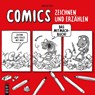 Coole Comics zeichnen und erzählen - Nina Dietrich - 9783747507100