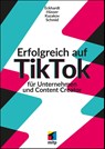 TikTok-Marketing - Mario Schmid - 9783747507872