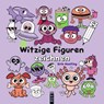 Witzige Figuren zeichnen - Erin Hunting - 9783747508893
