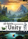 3D-Spiele programmieren mit Unity - Hans-Georg Schumann - 9783747509234