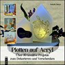 Plotten auf Acryl - Isabelle Hahne - 9783747509869