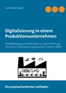 Digitalisierung in einem Produktionsunternehmen - Carl René Sauer - 9783748175124