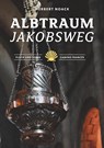 Albtraum Jakobsweg - Herbert Noack - 9783748180548