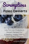 Scrumptious Paleo Desserts - Juliana Baldec - 9783748270096