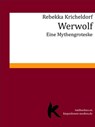 Werwolf - Rebekka Kricheldorf - 9783748514039