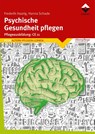 Psychische Gesundheit pflegen - Frederik Haarig ; Hanna Schade - 9783748602842