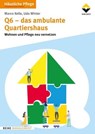 Q6 - Das ambulante Quartiershaus - Udo Winter Beratung u. Konzeptentwicklung für Altenhilfeeinrichtungen ; Marco Kelle - 9783748603016