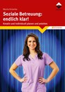 Soziale Betreuung: endlich klar! - Marie Krüerke - 9783748606208