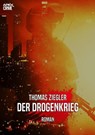 DER DROGENKRIEG - Thomas Ziegler - 9783748706427