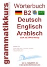 Woerterbuch B2 Deutsch - Englisch - Arabisch - Syrisch - Marlene Schachner - 9783749433865