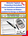 Blutzucker Tagebuch Protokollbuch Kontrollbuch messen kontrollieren dokumentieren fur Patienten mit Diabetes - zusatzlich fur Eintrage von Blutdruck - Renate Sultz ; Uwe H Sultz - 9783749480258