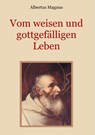 Vom weisen und gottgefalligen Leben, das ist - Albertus Magnus - 9783749498253