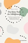 Das kleine Buch der Selbstfürsorge - Robyn L. Gobin - 9783749501113