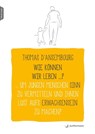 Wie können wir leben ...? Um jungen Menschen Sinn zu vermitteln und ihnen Lust aufs Erwachsensein zu machen? - Thomas D'Ansembourg - 9783749503285