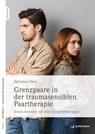 Grenzpaare in der traumasensiblen Paartherapie - Katharina Klees - 9783749504350