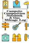 Campsite Composition Notebook & Gas Mileage Log - Tanner Woodland - 9783749728138