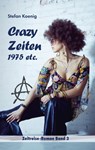 Crazy Zeiten - 1975 etc. - Stefan Koenig - 9783750214989