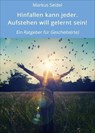 Hinfallen kann jeder. Aufstehen will gelernt sein! - Markus Seidel - 9783750221338