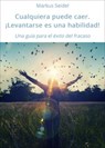 Cualquiera puede caer. ¡Levantarse es una habilidad! - Markus Seidel - 9783750224056