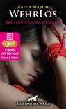 WehrLos | Erotik Audio SM-Story | Erotisches SM-Hörbuch - Kathy March - 9783750702028