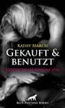 Gekauft & benutzt! Erotische SM-Geschichte - Kathy March - 9783750702578