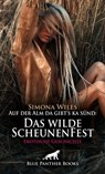 Auf der Alm da gibt's ka sünd: Das wilde ScheunenFest | Erotische Geschichte - Simona Wiles - 9783750735613