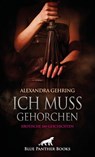 Ich muss gehorchen | 7 Erotische SM-Geschichten - Alexandra Gehring - 9783750738362