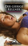 Der gierige Kellner | Erotische Geschichte - Jennifer Carpenter - 9783750756687