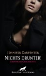 Nichts drunter! Erotische Geschichte - Jennifer Carpenter - 9783750756748