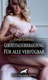 Geburtstagsüberraschung: Für alle verfügbar | Erotische Geschichte - Finja Lawall - 9783750768512