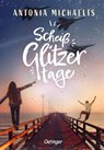 Scheißglitzertage - Antonia Michaelis - 9783751203937